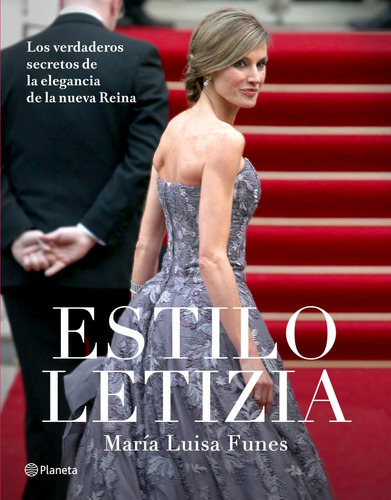 Estilo Letizia, De Maria Luisa Funes. Editorial Planeta En Español