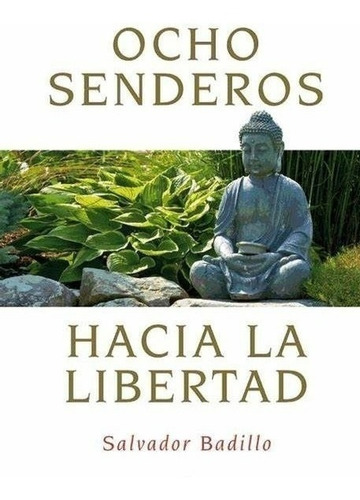 Ocho Senderos Hacia La Libertad - Salvador Badillo - Nuevo