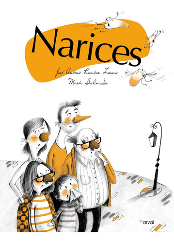 Narices, de Ramirez Lozano, Jose Antonio. Editorial Narval, tapa dura en español