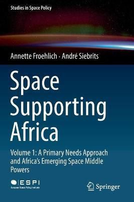 Libro Space Supporting Africa : Volume 1: A Primary Needs...