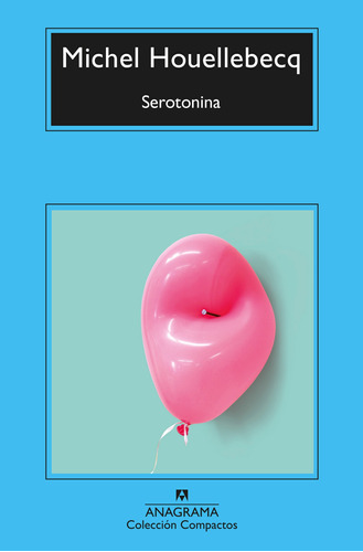 Libro Serotonina - Michel Houellebecq - Anagrama