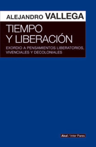 Tiempo Y Liberacion Exordio A Pensamientos Liberatorios Vive