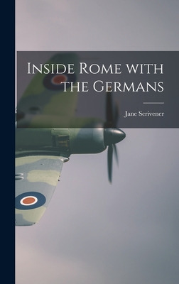 Libro Inside Rome With The Germans - Scrivener, Jane
