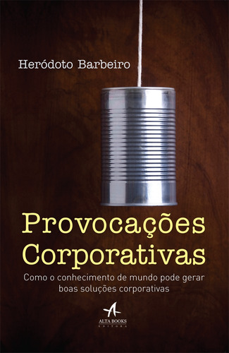 Provocações corporativas, de Barbeiro, Heródoto. Starling Alta Editora E Consultoria  Eireli, capa mole em português, 2015