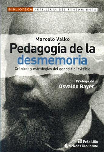 Pedagogia De La Desmemoria - Marcelo Valko
