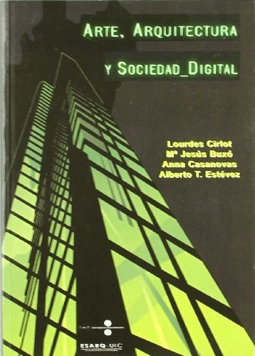 Libro Arte Arquitectura Y Sociedad Digital (libre  De Casano