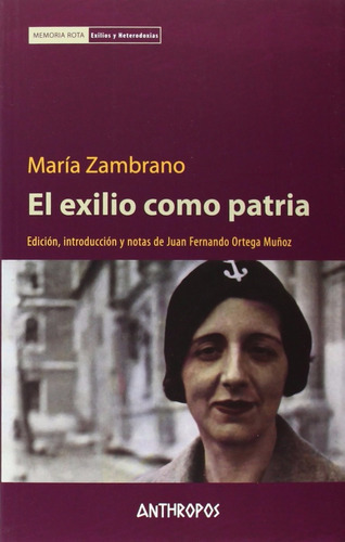 El Exilio Como Patria, De María Zambrano Editorial Anthropos, Tapa Blanda En Español, 2014