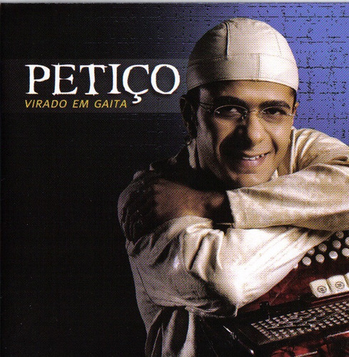 Cd - Petiço - Virado Em Gaita + Cd Jauro Gehlen