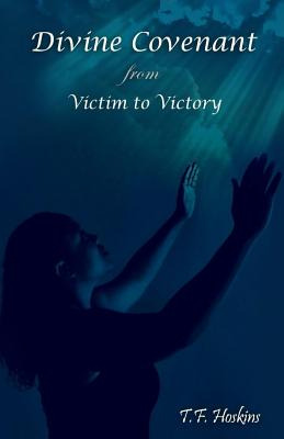 Libro Divine Covenant: From Victim To Victory - Hoskins, ...