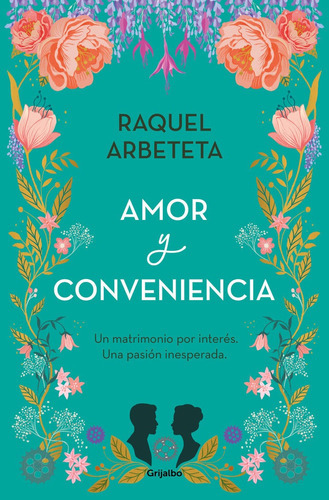 Amor Y Conveniencia, De Raquel Arbeteta. Editorial Grijalbo Comercial, S.a., Tapa Blanda En Español
