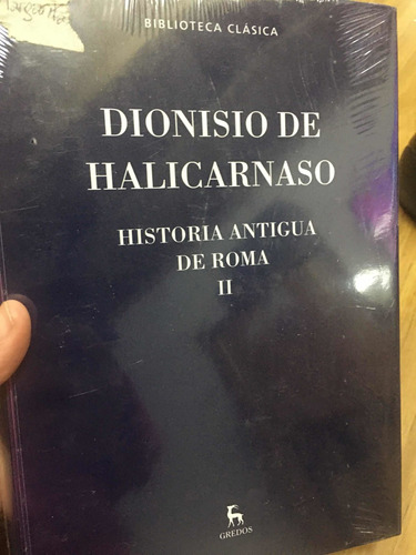 Dionisio De Halicarnaso. Historia Antigua De Roma Ii Gredos