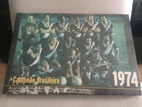 Quadro - Vasco Campeão Brasileiro 1974 - 25 X 35 - Escalacão