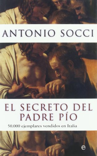 Libro El Secreto Del Padre Pío 50 000 Ejemplares Vendidos En