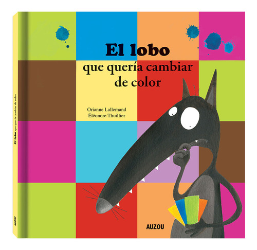 Libro El Lobo Que Queria Cambiar De Color Ed Auzou Auz057