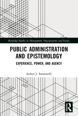 Libro Public Administration And Epistemology: Experience,...