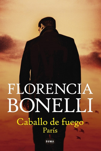 Trilogía Caballo De Fuego (3 Libros) - Florencia Bonelli