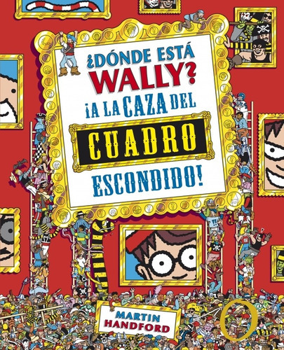 Dónde Está Wally? - A La Caza Del Cuadro - Handford, Martin