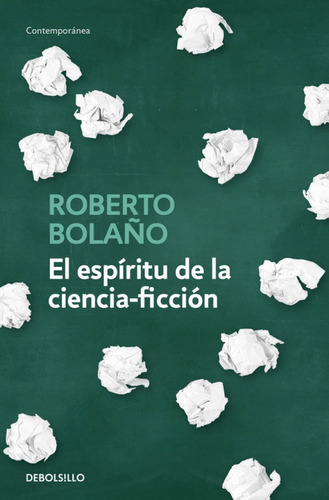 Libro El Espíritu De La Ciencia Ficción De Roberto Bolaño