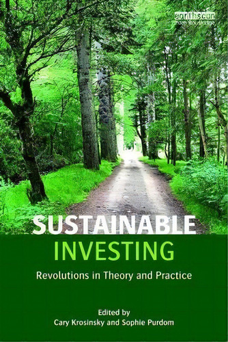 Sustainable Investing, De Cary Krosinsky. Editorial Taylor Francis Ltd, Tapa Blanda En Inglés