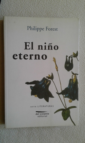 El Niño Eterno-philippe Forest-editorial Del Estante