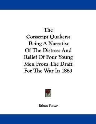 Libro The Conscript Quakers : Being A Narrative Of The Di...