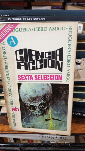 Ciencia Ficcion Sexta Seleccion Editorial Bruguera