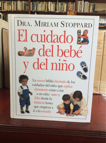 El Cuidado Del Bebé Y Del Niño De Miriam Stoppard