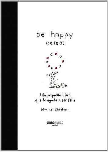 Be Happy (sé Feliz), Monica Sheehan, Robin Book