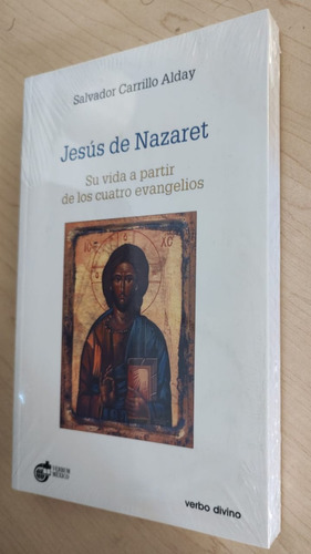 Libro Jesús De Nazaret Su Vida A Partir De Los Cuatro 