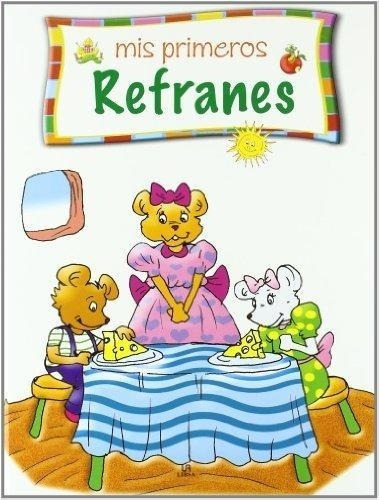 Mis Primeros Refranes - Colección  Rincon De Lecturas