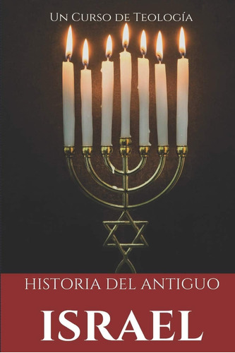 Libro Historia Del Antiguo Israel Siguiendo Los Textos Bíbl