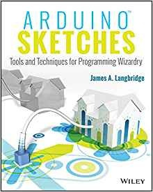 Arduino Sketches Tools And Techniques For Programming Wizard