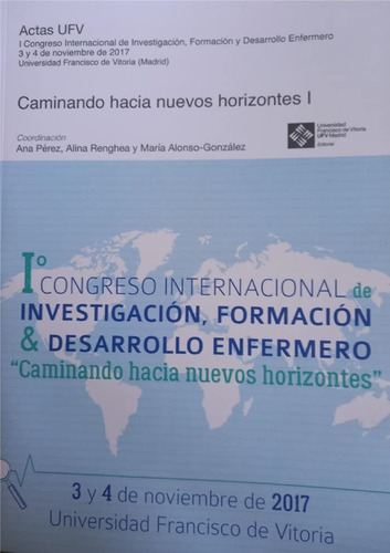 Caminando Hacia Nuevos Horizontes I: I Congreso Internaciona