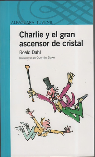 Charlie Y El Gran Ascensor De Cristal - Loqueleo Azul (Reacondicionado)