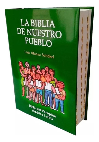 La Biblia De Nuestro Pueblo. Luis Alonso Shokel Tapa