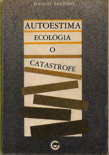 Autoestima Ecologia O Catastrofe Manuel Barroso #33