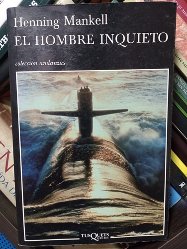 El Hombre Inquieto - Henning Mankell - Ed Tusquets