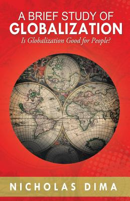 Libro A Brief Study Of Globalization: Is Globalization Go...