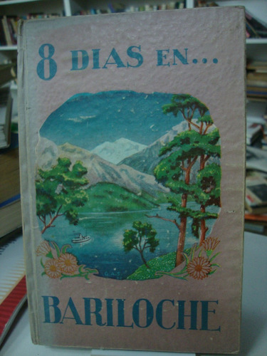8 Dias En Bariloche - Federica Sief