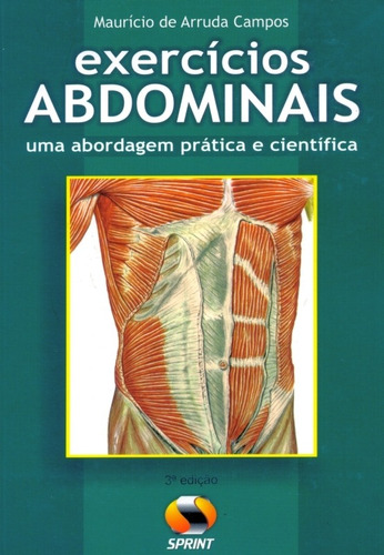 Exercícios Abdominais. Uma Abordagem Prática E Científica