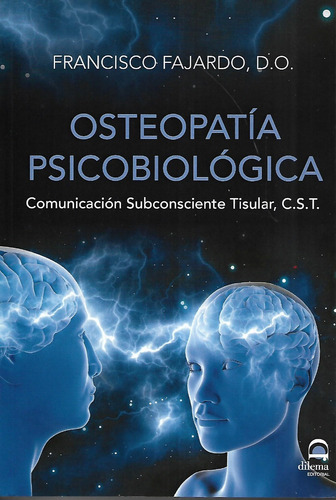 Osteopatia Psicobiologica . Comunicacion Subconsciente Tisul