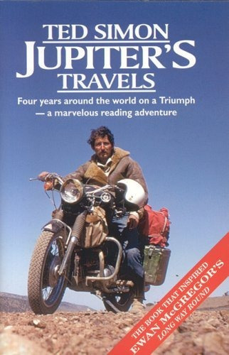 Jupiters Travels : Four Years Around The World On A Triumph, De Ted Simon. Editorial Jupitalia Productions, Tapa Blanda En Inglés