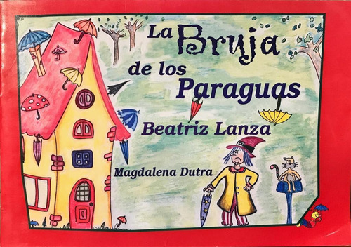 La Bruja De Los Paraguas. Beatriz Lanza