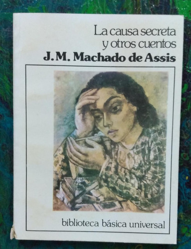 Machado De Assis / La Causa Secreta Y Otros Bb Universal 61