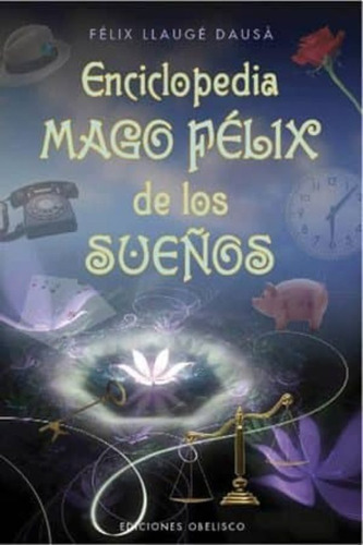 Enciclopedia Mago Félix De Los Sueños / Llaugé Dausà