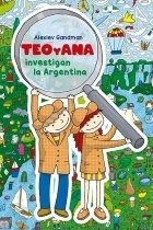 Teo Y Ana Investigan En La Argentina - Alexiev Gandman