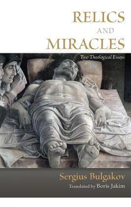 Libro Relics And Miracles - Sergius Bulgakov