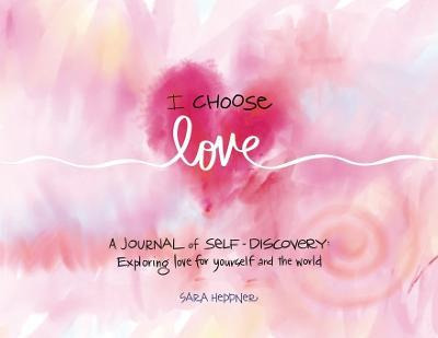 Libro I Choose Love : A Journey Of Self-discovery: Explor...