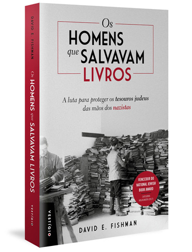 Os homens que salvavam livros: A luta para proteger os tesouros judeus das mãos dos nazistas, de Fishman, David E.. Autêntica Editora Ltda., capa dura em português, 2018