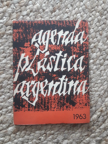Agenda Plástica Argentina 1963 Artistas Arte Estudios Libro